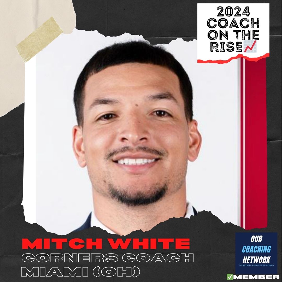 🏈G5 Coach on The Rise📈 @MiamiOHFootball Corners Coach @DBCoachWhite is one of the Top DB Coaches in CFB ✅ And he is a 2024 Our Coaching Network Top G5 Coach on the Rise📈 G5 Coach on The Rise🧵👇