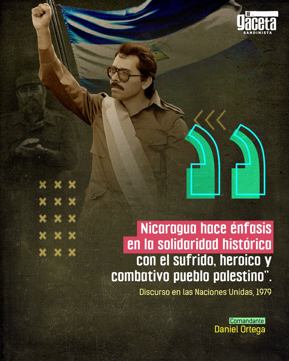 🇳🇮🇵🇸 Una frase histórica del Comandante Daniel Ortega, en respaldo a la valiente lucha del heroico pueblo palestino.