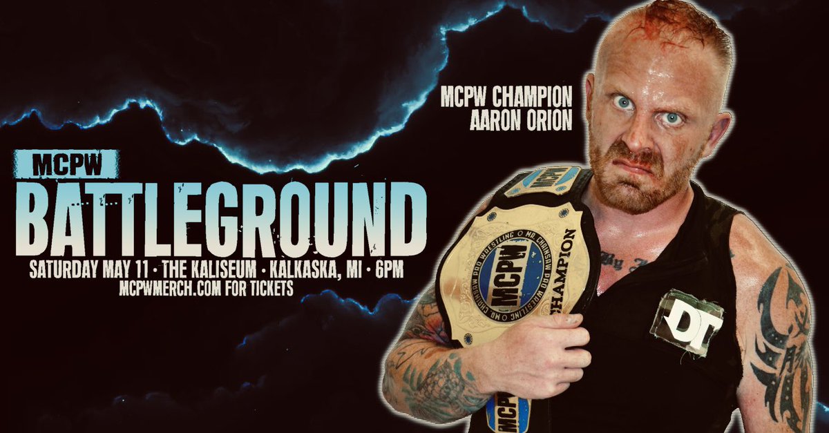 ‼️ TALENT ANNOUNCEMENT ‼️ MCPW Champion Aaron Orion will be in action at Battleground, marking his one year anniversary with the title! MCPW BATTLEGROUND Saturday May 11th The Kaliseum - Kalkaska, MI Doors @ 6pm / Bell @ 6:30pm 🎟️ MCPWMERCH.COM FOR TIX 🎟️