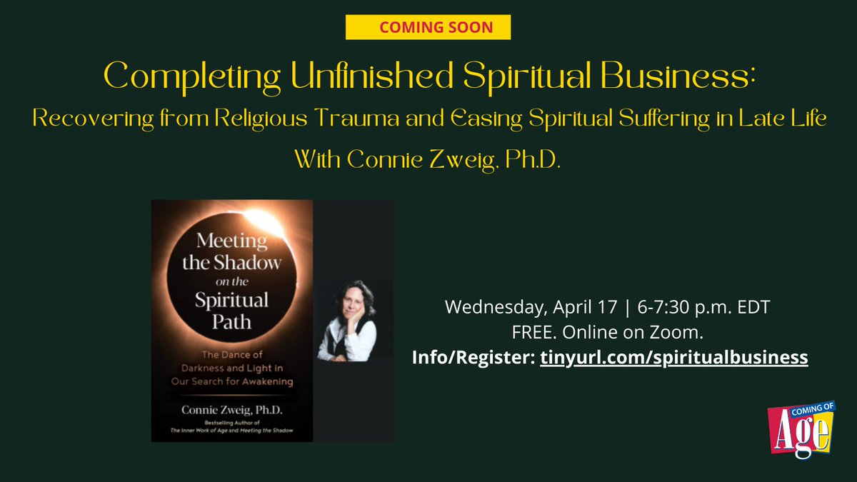 Completing Spiritual Unfinished Business Recovering from Religious Trauma and Easing Spiritual Suffering in Late Life with Dr. Connie Zweig Free webinar, online on Zoom | 4/17, 6-7:30 PM EDT tinyurl.com/spiritualbusin… #spiritualhealing #spirituality #spiritualjourney #spiritual