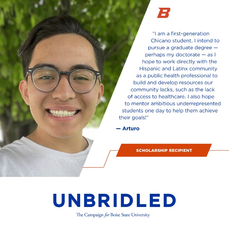 “I am a first-generation Chicano student. I intend to pursue a graduate degree [and] work directly with the Hispanic and Latinx community as a public health professional.” — Arturo #BoiseState #BroncosThankDonors #BroncosGive #UNBRIDLED @BoiseState @BoiseStateCOHS
