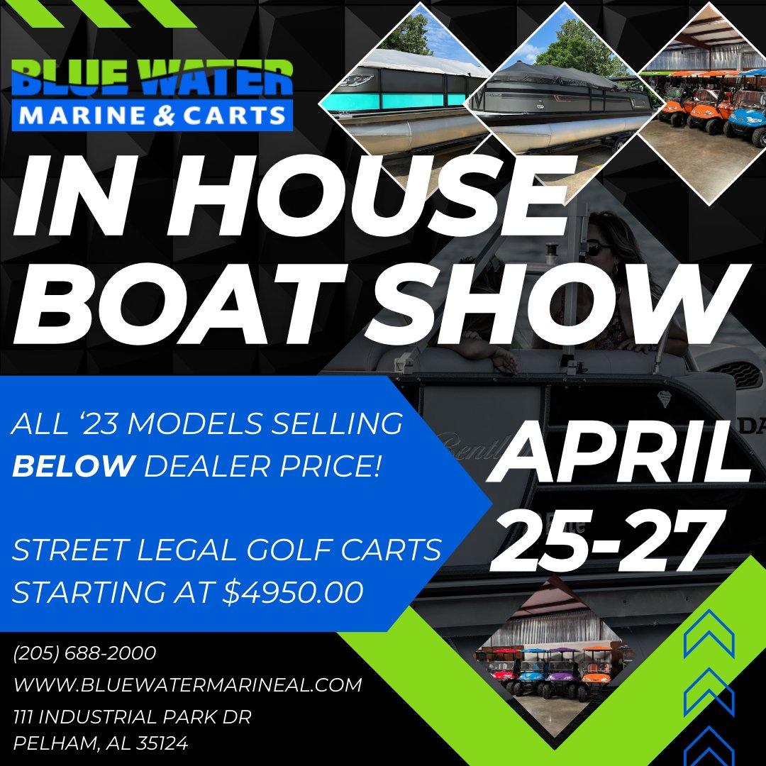 In house boat show at Blue Water Marine and Carts, April 25-27! Come and see us!

#AlabasterAL #PelhamAL #BirminghamAL #TuscaloosaAL #HuntsvilleAL #DecaturAL #OxfordAL #PellCityAL #HopeHullAL