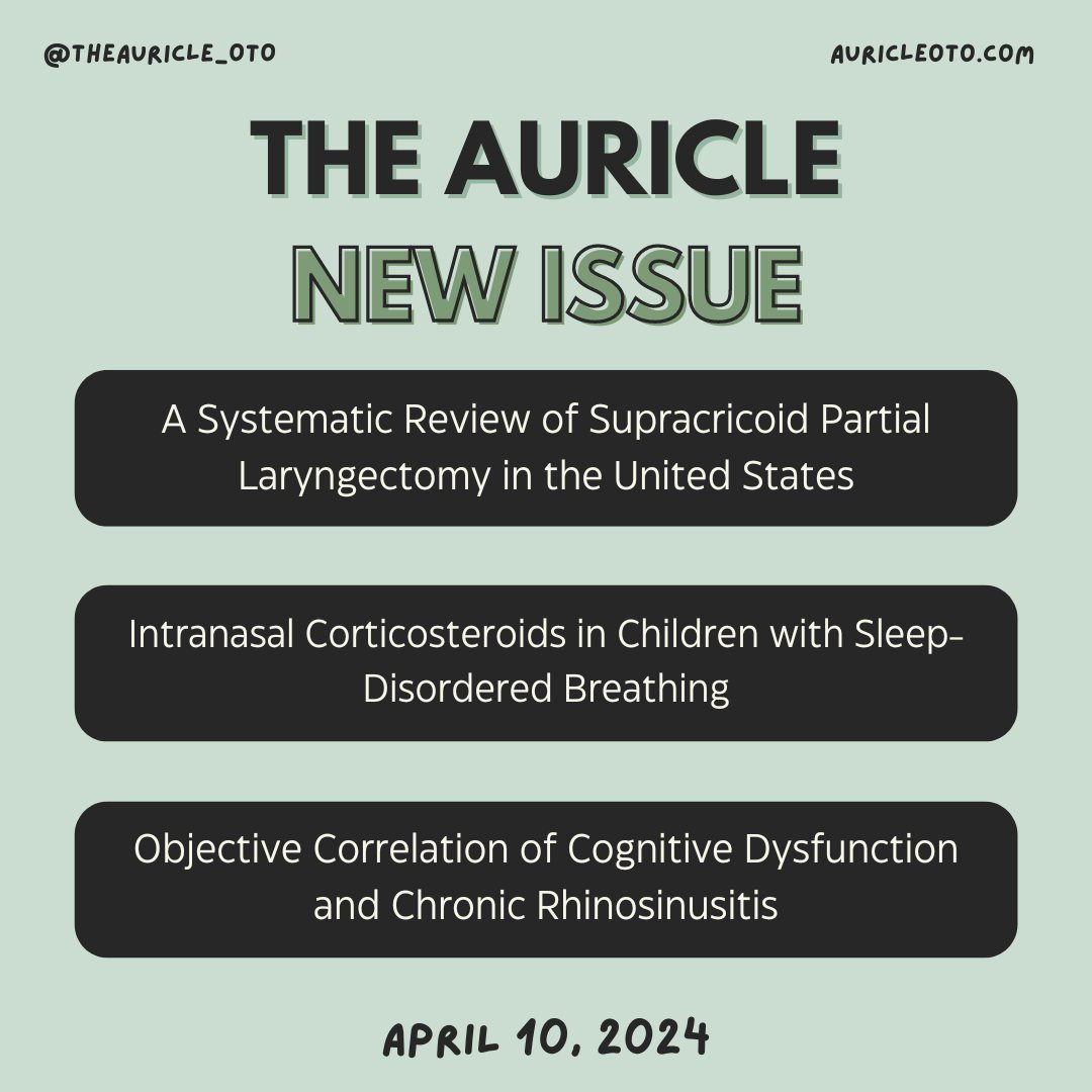 Check out the new Auricle Issue, featuring Michael Saturno's article: A Systematic Review of Supracricoid Partial Laryngectomy in the United States. Head to auricleoto.com for the full issue!