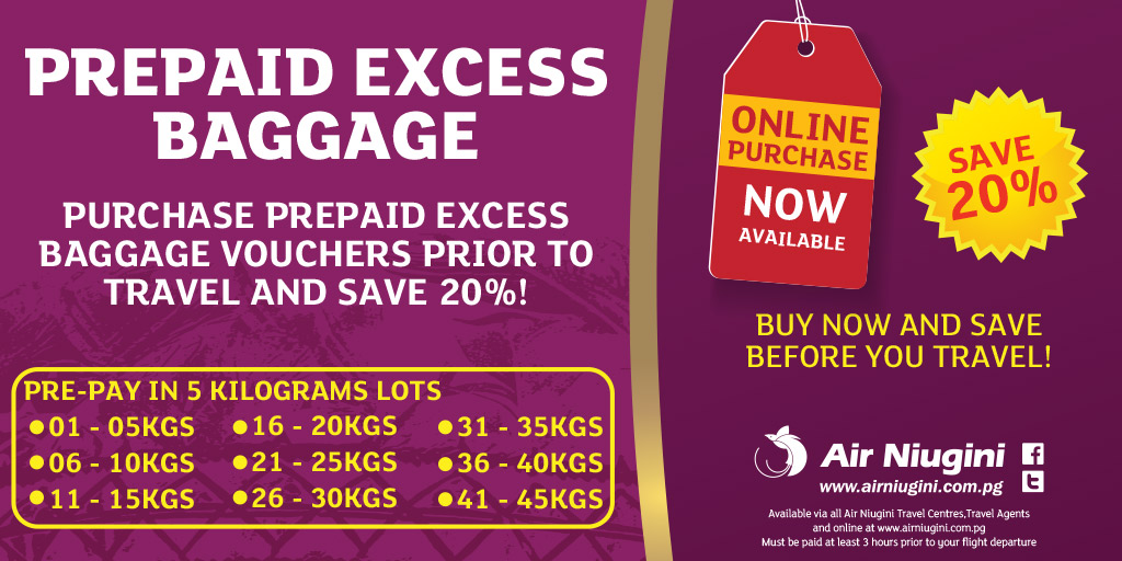 Save 20% on Excess Baggage!!! Purchase your estimated baggage voucher via the following ways; a) online at airniugini.com.pg  b) Via an Air Niugini Ticketing Office Voucher must be purchased at least 3 hours before the flight departure. #prepaidexcessbaggage #airniugini