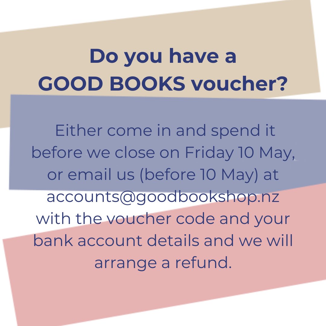 GOOD BOOKS (@goodbookshopnz) on Twitter photo Do you have a GOOD BOOKS voucher?
Either come in and spend it before we close - forever! - on Friday 10 May, or email us (before 10 May) at accounts@goodbookshop.nz with the voucher code and your bank account details and we will arrange a refund. Do you have a GOOD BOOKS voucher?
Either come in and spend it before we close - forever! - on Friday 10 May, or email us (before 10 May) at accounts@goodbookshop.nz with the voucher code and your bank account details and we will arrange a refund.