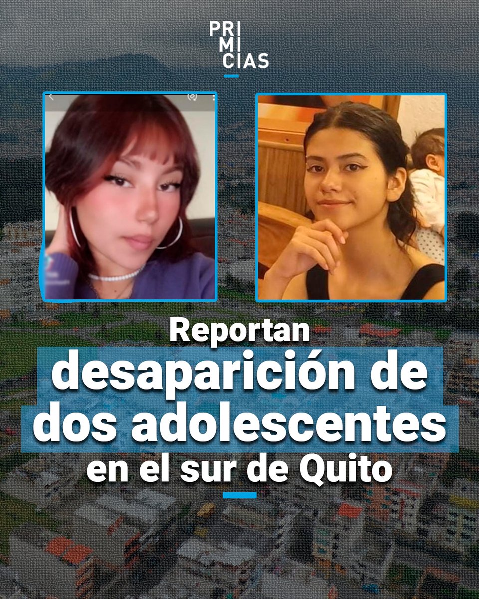 #ATENCIÓN | Las jóvenes Camila López y Scarlett Vásconez fueron vistas por última vez en el sector de Quitumbe, en el sur de Quito. prim.ec/9h6E50RcN8s