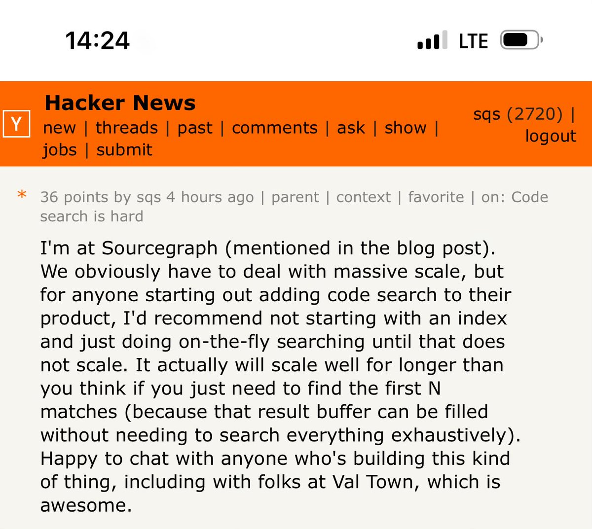 Don’t over-implement your initial solution. We should post the full story of how @sourcegraph got tons of users and some big customers before we actually had any search index whatsoever! Our search started out all on-the-fly. news.ycombinator.com/item?id=399948…