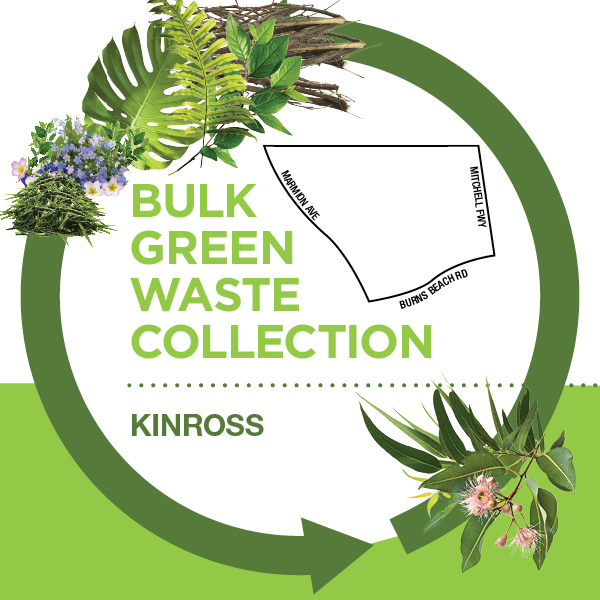 If you live in Kinross - bordered by the Mitchell Fwy, Burns Beach Rd and Marmion Ave - your bulk green waste verge collection can be put out from Friday 12 April. Collections start at 7am on Monday 22 April. For more info, check your waste guide or visit ow.ly/xsGT50QYjcl