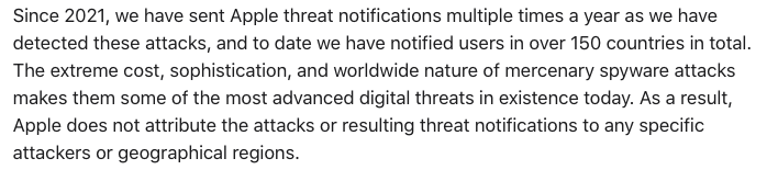 Apple has notified people in 150 countries that they were infected with mercenary spyware (Intellexa, NSO...). We knew spyware was global but this is next level. The market has grown tremendously since 2004, when Hacking Team was getting started. support.apple.com/en-us/102174