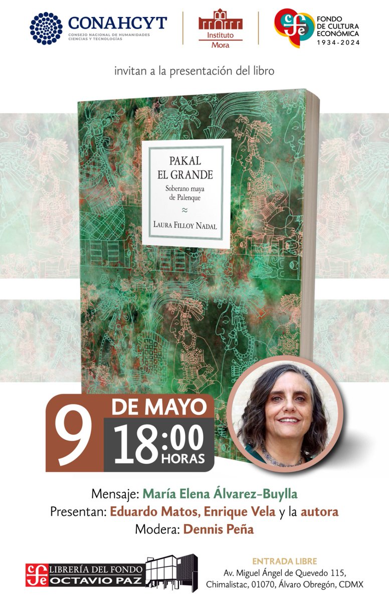 Te invitamos a la presentación del libro PAKAL EL GRANDE. Soberano maya de Palenque, de Laura Filloy Nadal.
Presentan: Eduardo Matos, Enrique Vela y la autora.

🗓️ 9 de mayo, 18 horas.
#EntradaLibre

Librería FCE Octavio Paz
📍M.A. Quevedo 115, Chimalistac, Álvaro Obregón, CDMX.