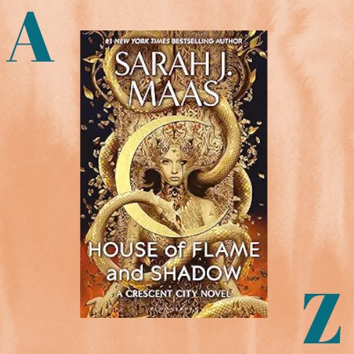 My letter 'H' pick for this year's A to Z Challenge was HOUSE OF FLAME & SHADOW (Crescent City 3) by Sarah J. Maas. Read my review here: tinyurl.com/4mtfnhu2 #AtoZ #AtoZChallenge #BookReview