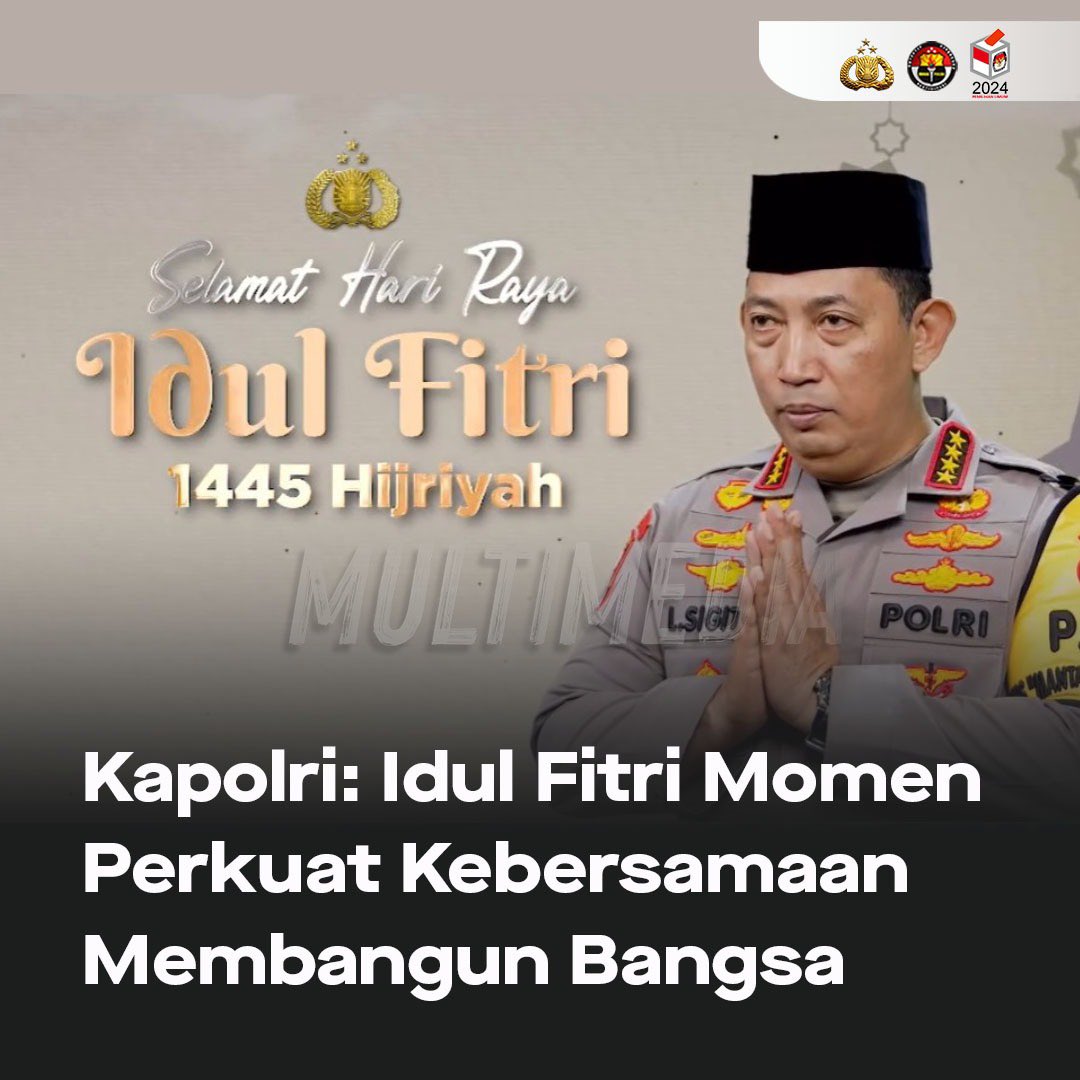 Kapolri: Idul Fitri Momen Perkuat Kebersamaan Membangun Bangsa Kapolri, Jenderal Polisi Drs. Listyo Sigit Prabowo, M. Si., turut mengucapkan dalam perayaan Idul Fitri 1445 Hijriah. Kapolri mengatakan momen Lebaran kali ini sebagai kekuatan kebersamaan dalam membangun bangsa.…