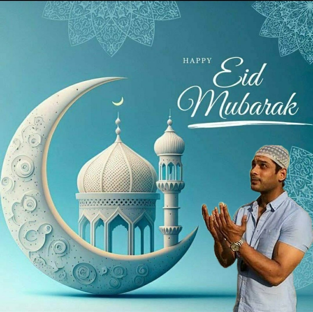 Eid Mubarak everyone. May Allah bless you and your family with joy ,peace and happiness. #SidharthShukla @sidharth_shukla #SidHearts