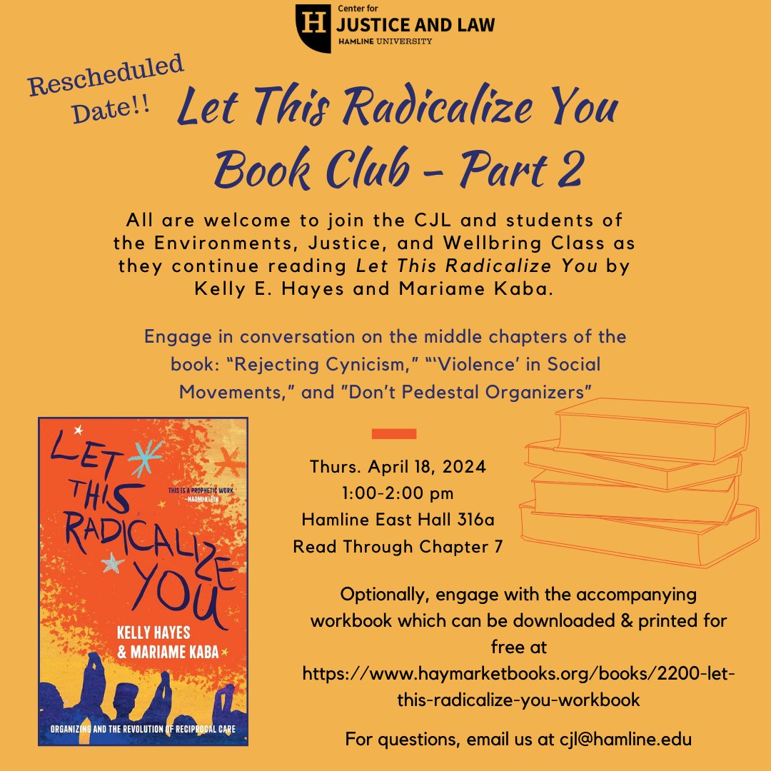 Rescheduled Date!! Join the CJL and students reading the middle chapters of Let This Radicalize You by Kelly E. Hayes and Mariame Kaba! Thurs. April 18, 2024 1-2pm Hamline East Hall 316a. Read Through Chapter 7  Optional accompanying workbook at: haymarketbooks.org/books/2200-let…