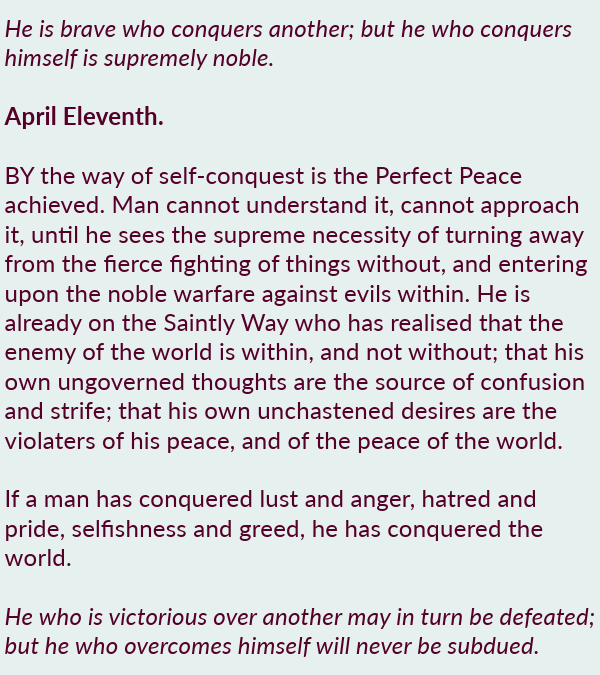 JamesAllenAcdmy's tweet photo. He is brave who conquers another; but he who conquers himself is supremely noble.

April Eleventh.

#asamanthinketh #asamanthinkethsoishe #peaceful #blessings #calmness #compassion #consciousness #love #meditation #peace #reverence #spiritual #discernment #freewill #peaceandlove https://t.co/tJhmsp3TUx