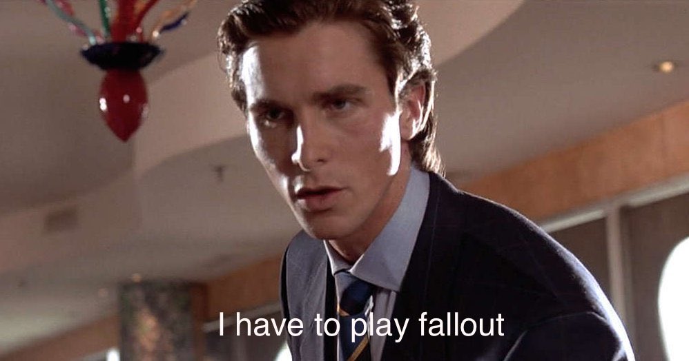 Me after finishing the 1st episode of fallout: