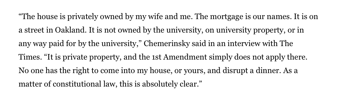 Also, making this about the First Amendment is so odd. Imagine if a law school dean said 'no Arabs at my house' and then defended it as, 'It is private property, and the Equal Protection Clause simply does not apply. As a matter of constitutional law, this is absolutely clear.'