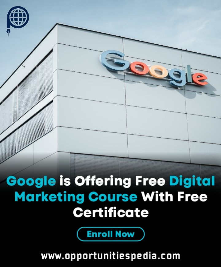 Google Free Digital Marketing Course 2024 Free Certificate

Details: opportunitiespedia.com/google-digital…

Benefits:
✅ Learn the basics of digital marketing 
✅ Get Free certificate
✅ Access to resources
✅ Build your network 
✅ No registration fees 
✅ No deadline
✅ Anyone can join