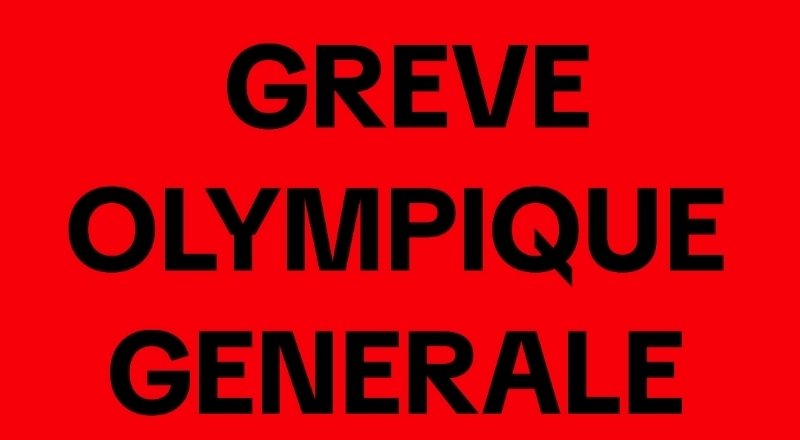 #GreveOlympique
#GreveGenerale