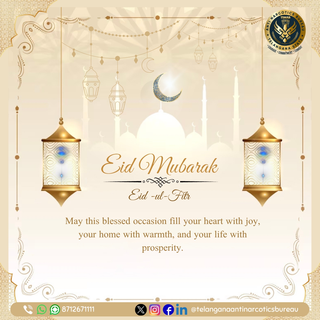May this blessed occasion fill your heart with joy, your home with warmth, and your life with prosperity. #eidmubarak2024 #EidMubarak #Eid2024 @TelanganaDGP @narcoticsbureau @CVAnandIPS @hydcitypolice @RachakondaCop @NMBA_MSJE @UNODC #drugfreetelangana #drugfreegeneration #UNODC