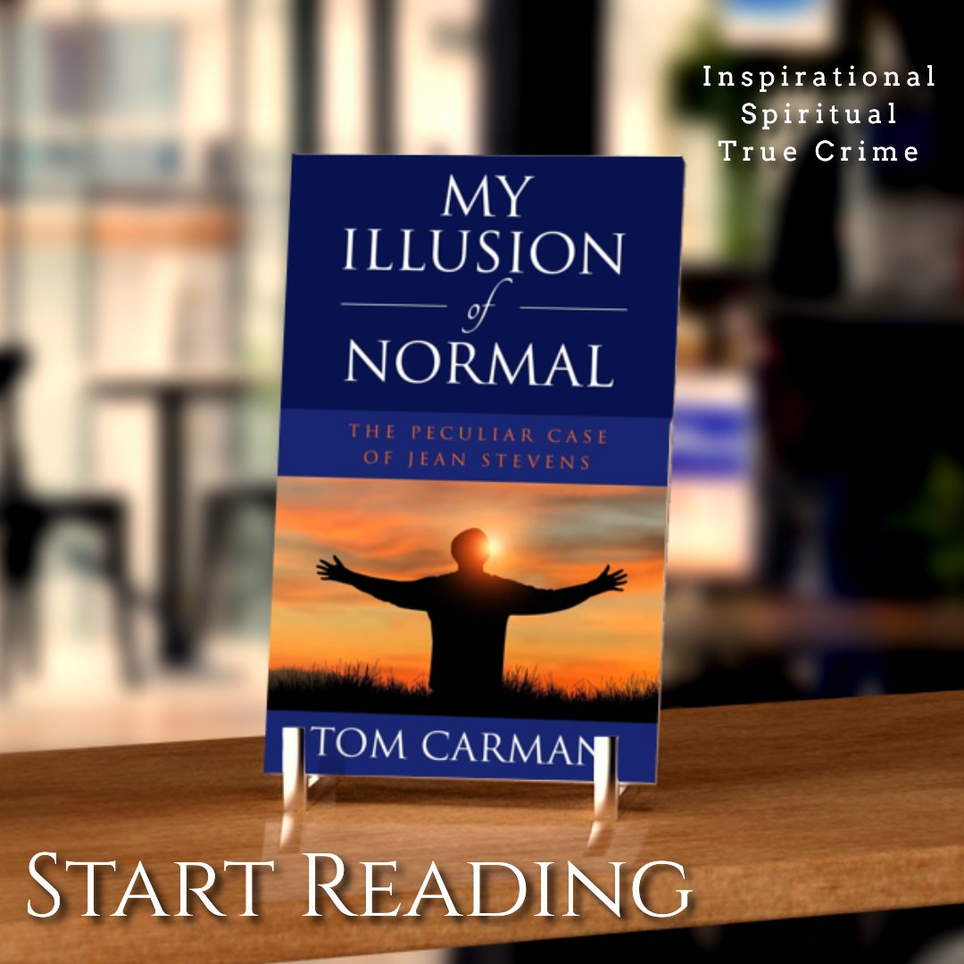 My Illusion of Normal (The Peculiar Case of Jean Stevens) by Tom Carman – True Crime / Inspirational Amazon: amzn.to/4cIUCee @RABTBookTours #RABTBookTours #MyIllusionofNormal #TomCarman #TrueCrime