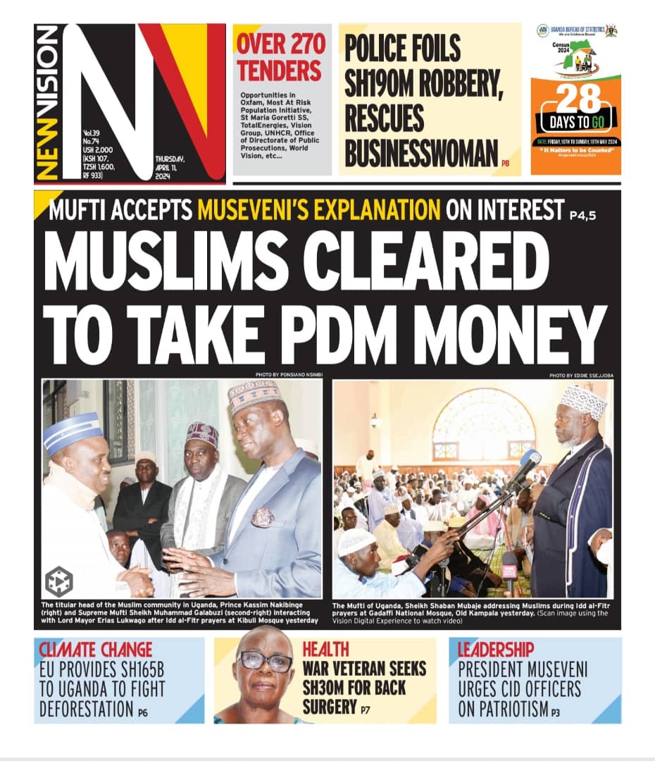 𝐓𝐡𝐞 𝐏𝐫𝐞𝐬𝐬 𝐑𝐞𝐯𝐢𝐞𝐰: 
➤Muslims cleared to take PDM money. 
➤ Police foils UGX. 190M robbery rescues business woman. 
➤ Mufti accepts Museveni 's explanation on interest. 
#UBCGMU