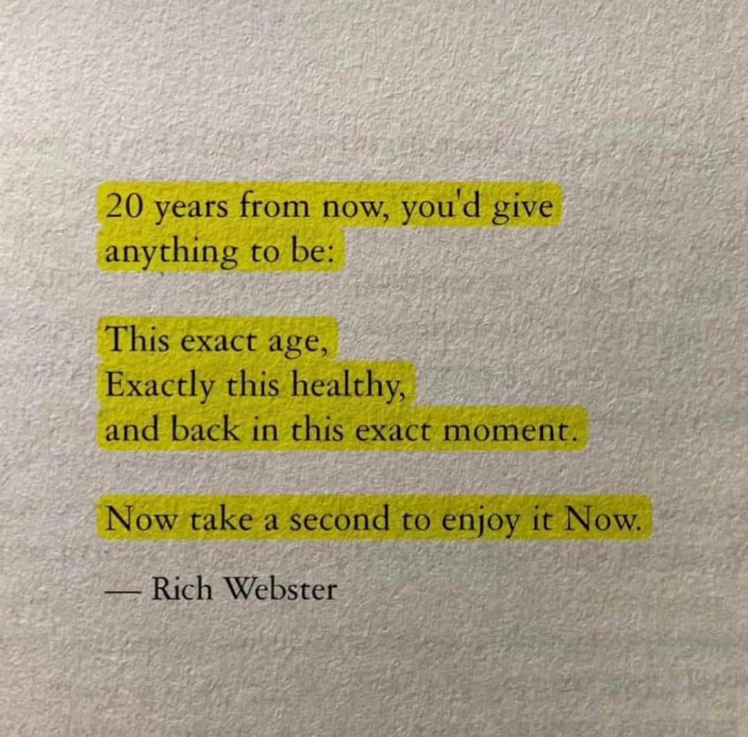 Be present. Enjoy the NOW. Thanks to my buddy Jeff Taylor, from whom I borrowed this. #inspiration #motivation #bepresent #wisdom