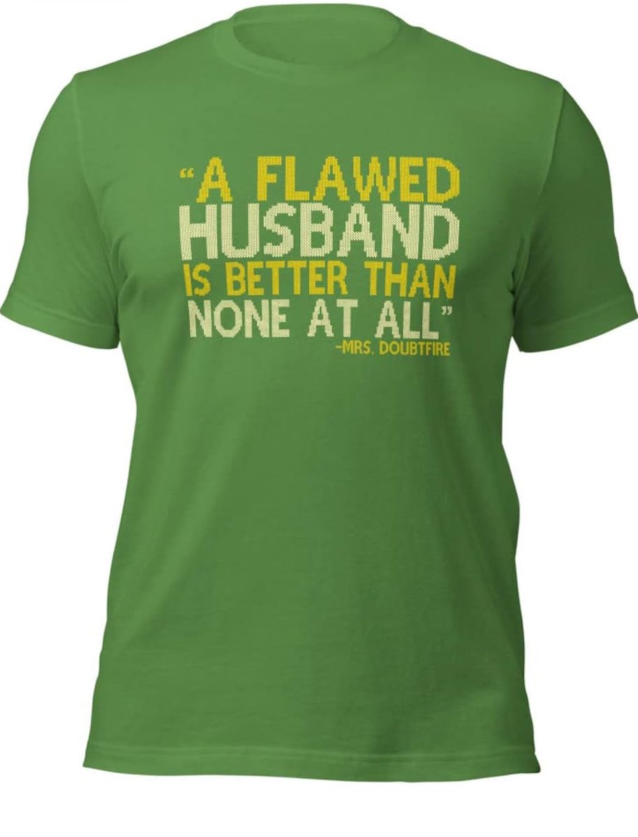 A Flawed Husband is Better Than None At All -Mrs.Doubtfire. Click the Link  ⬇️🛒

amazon.com/Flawed-Husband…

#tshirtchallenge #shirt #funny #funnyquotes #humor #darkhumor #shirtdesign #adult #adultjokes #adultshirts #mrsdoubtfire #doubtfire #funnymrsdoubtfire #mrsdoubtfiremerch