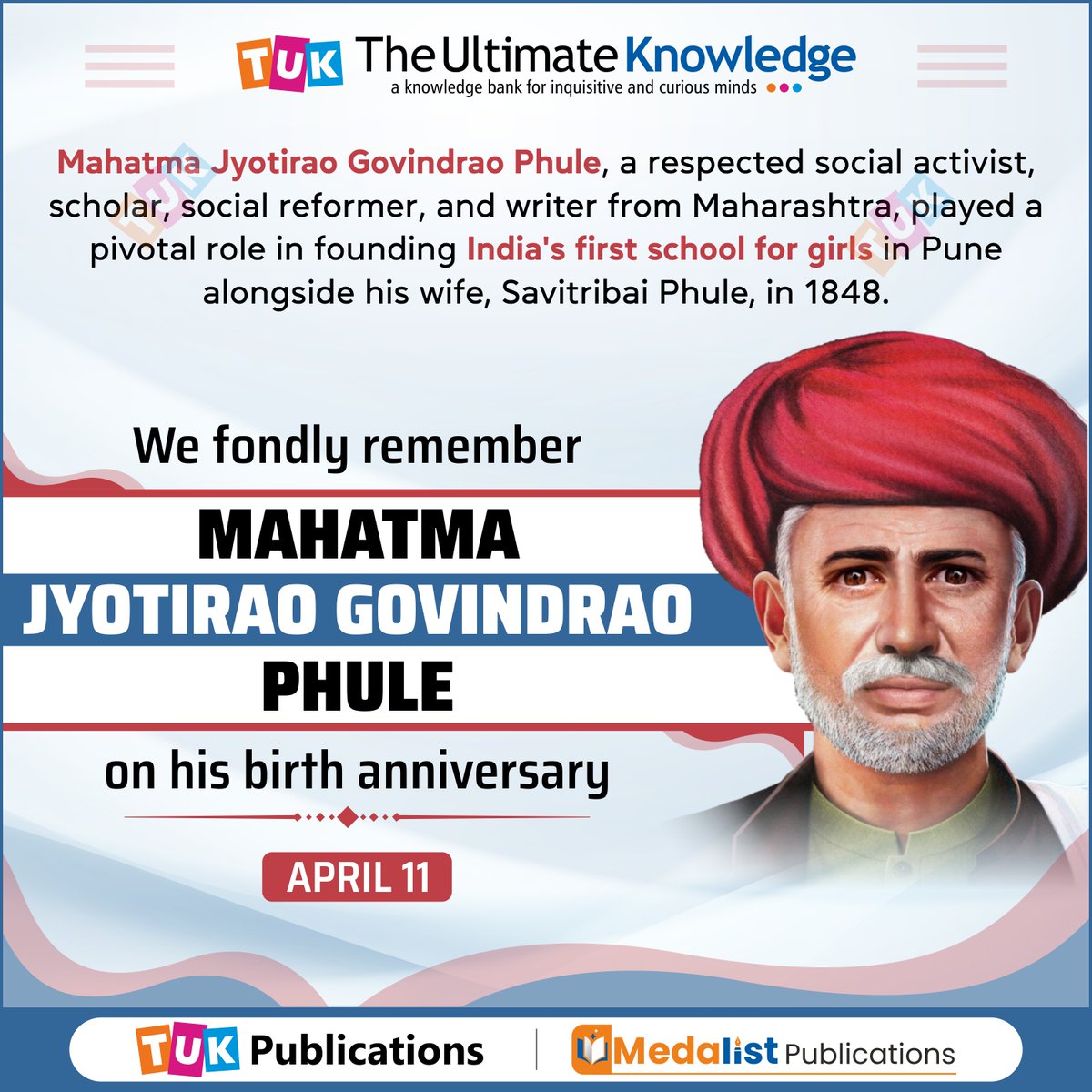 We fondly remember 𝗠𝗮𝗵𝗮𝘁𝗺𝗮 𝗝𝘆𝗼𝘁𝗶𝗿𝗮𝗼 𝗚𝗼𝘃𝗶𝗻𝗱𝗿𝗮𝗼 𝗣𝗵𝘂𝗹𝗲 on his birth anniversary.
.
.
.
#TUKWorld #TheUltimateKnowledge #TUK #TUKPublications #MedalistPublications #JyotiraoPhule #JyotibaPhule #girlseducation #education #educationforall #educationforgirls