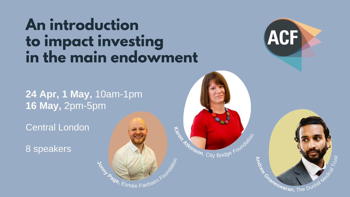 Join us from 24 April for a three-part introduction to #ImpactInvesting in the main endowment. Developed in partnership with the @ImpactInvInst, Charities Responsible Investment Network and @BigSocietyCap For more information and to sign up, please go to acf.org.uk/IIME24