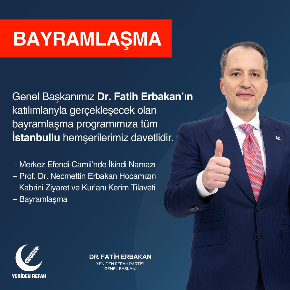 Genel Başkanımız Dr. Fatih Erbakan’ın katılımlarıyla gerçekleşecek olan bayramlaşma programımıza tüm İstanbullu kardeşlerimiz davetlidir. #FatihErbakan #YenidenRefahPartisi #YenidenRefah #YenidenErbakan