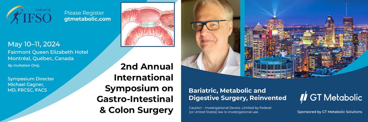 Endorsed meeting: 2nd Annual International Symposium on Magnetic Gastro-Intestinal & Colon Surgery Montreal, Canada May 10-11, 2024 More info: gtmetabolic.com