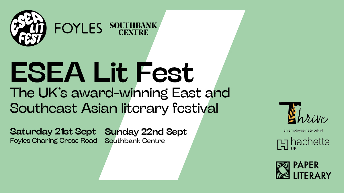 The news is out - ESEA Lit Fest is back + bigger this September! We're celebrating East & South East Asian literature with our good pals @Foyles again and excited to be expanding with an 800-seater finale at @southbankcentre (21-22 Sept)