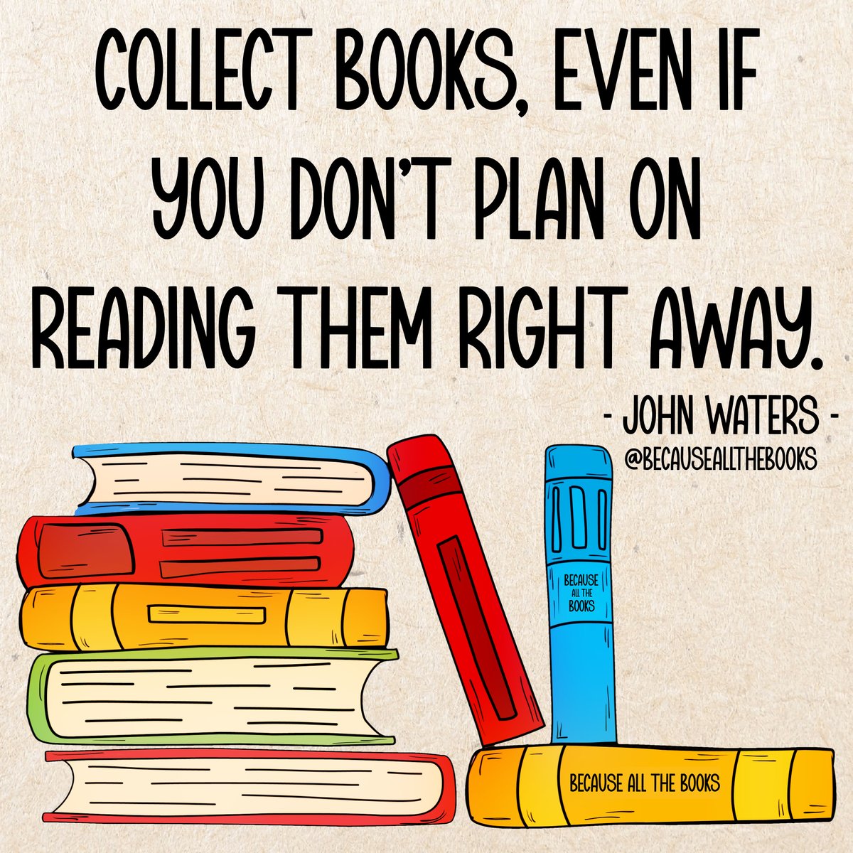 Wise advice! 

#BecauseAllTheBooks #BookCollection #BookCollector #GiveMeAllTheBooks #MoreBooks