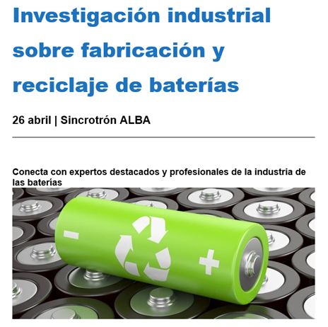 🗣️El próximo 26 de abril se celebrará el evento “Investigación industrial sobre fabricación y reciclaje de #baterías” en el complejo #SincrotronALBA (Barcelona), y en el que participa @PTI_TRANSENER. ▶️shorturl.at/douSW #radiaciónsincrotrón #baterias #alba #PTI