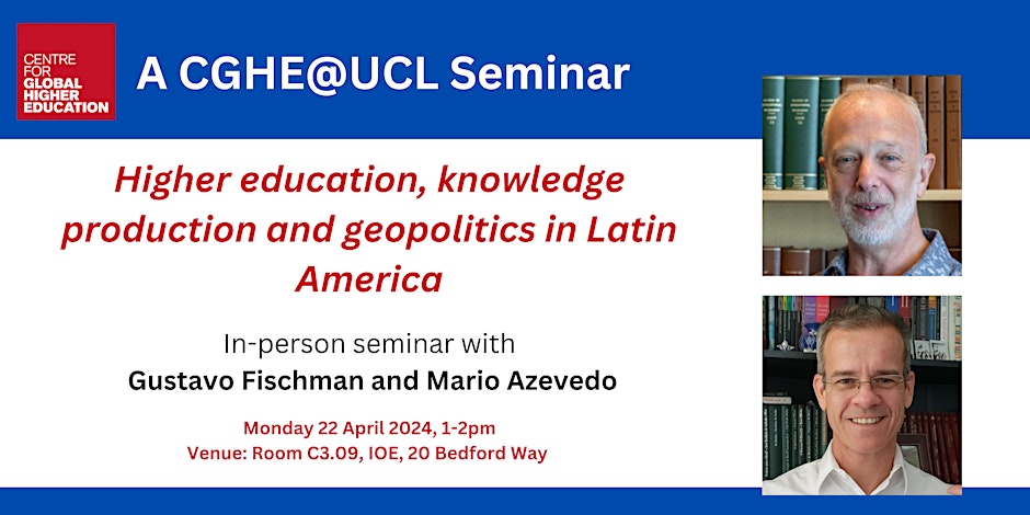 Join us for an in-person seminar in London on Higher Education, Knowledge Production and Geopolitics in Latin America. 📅Mon 22 April @ 1pm. For more info researchcghe.org/events/cghe-uc…