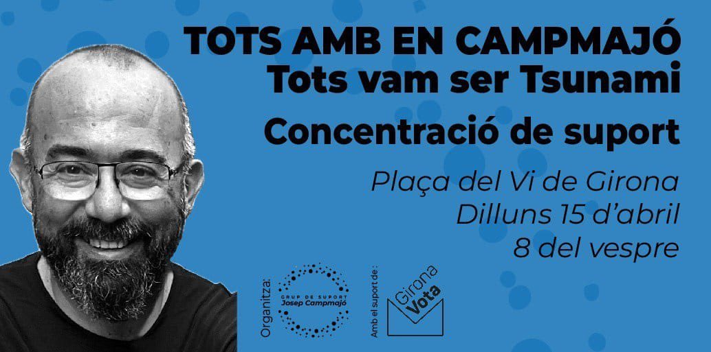 📣 El dilluns que ve ens trobem a la plaça del Vi a la concentració de suport a en <a href="/josepcampmajo/">Josep Campmajó</a> .

✊ Tots vam ser <a href="/tsunami_dem/">Tsunami Democràtic</a> !