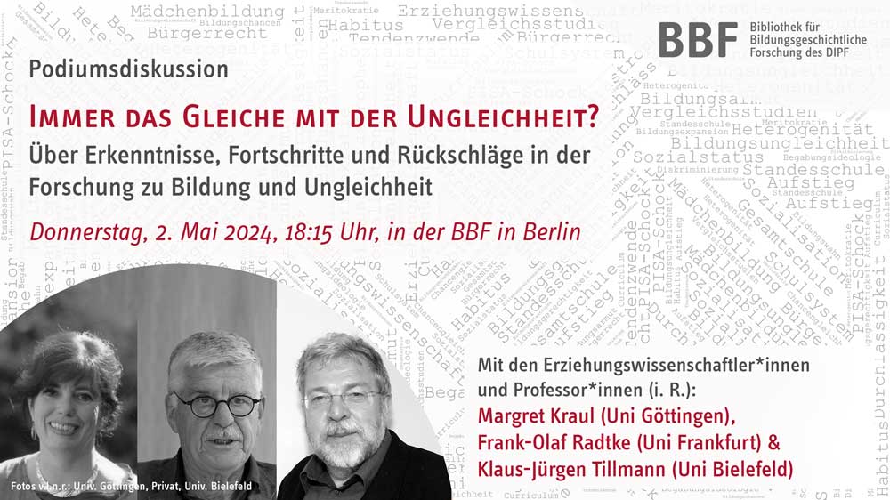 📢Podiumsdiskussion: 
»Immer das Gleiche mit der #Ungleichheit?« 
mit den Professor*innen M. Kraul, F.-O. Radtke &amp; K.-J. Tillmann über Fortschritte &amp; Rückschläge in der Forschung zu #Bildung und Ungleichheit:
#Berlin, BBF, 2.5.24, 18:15 Uhr
➡️bbf.dipf.de/de//podiumsdis…
#histed #twlz