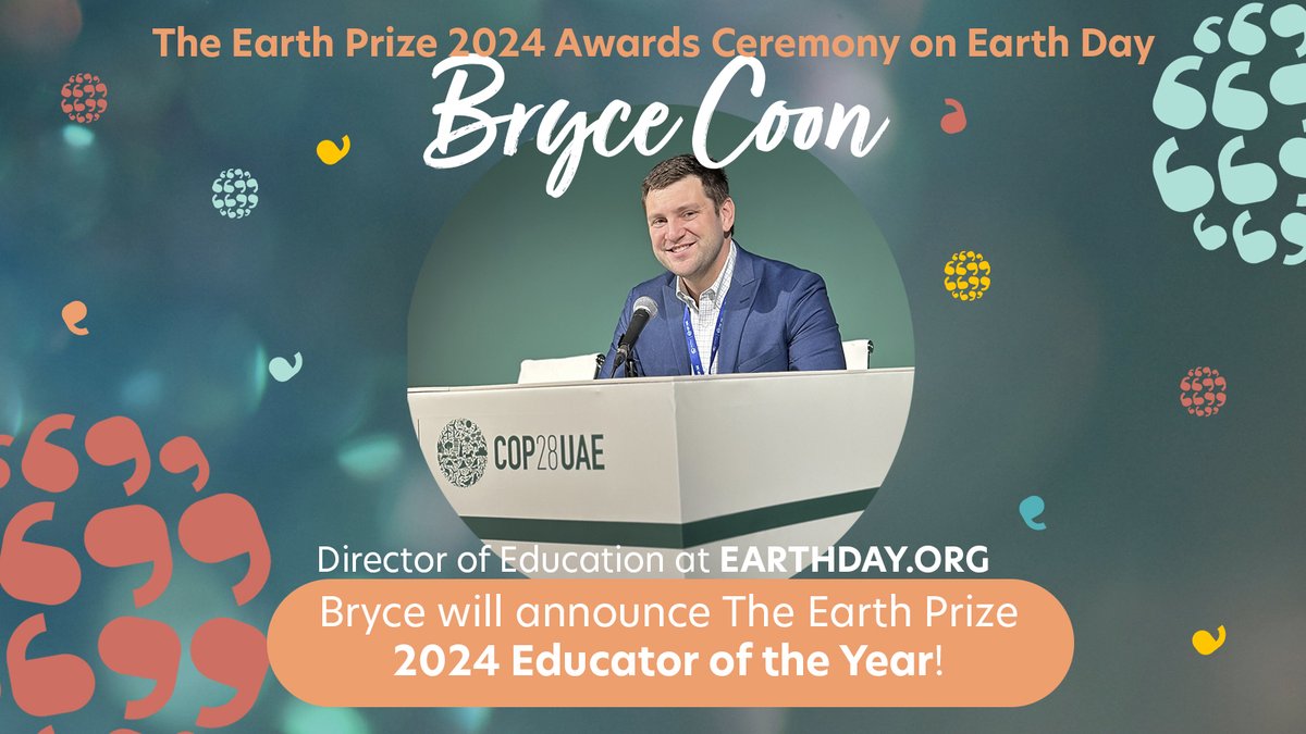 Excited for #EarthDay2024! Bryce Coon from @EarthDay will join our Awards Ceremony to announce The Earth Prize 2024 Educator of the Year, recognizing a teacher who served as a team supervisor during the competition. Thank you Bryce! #TheEarthPrize #EarthDay2024 #EarthDay