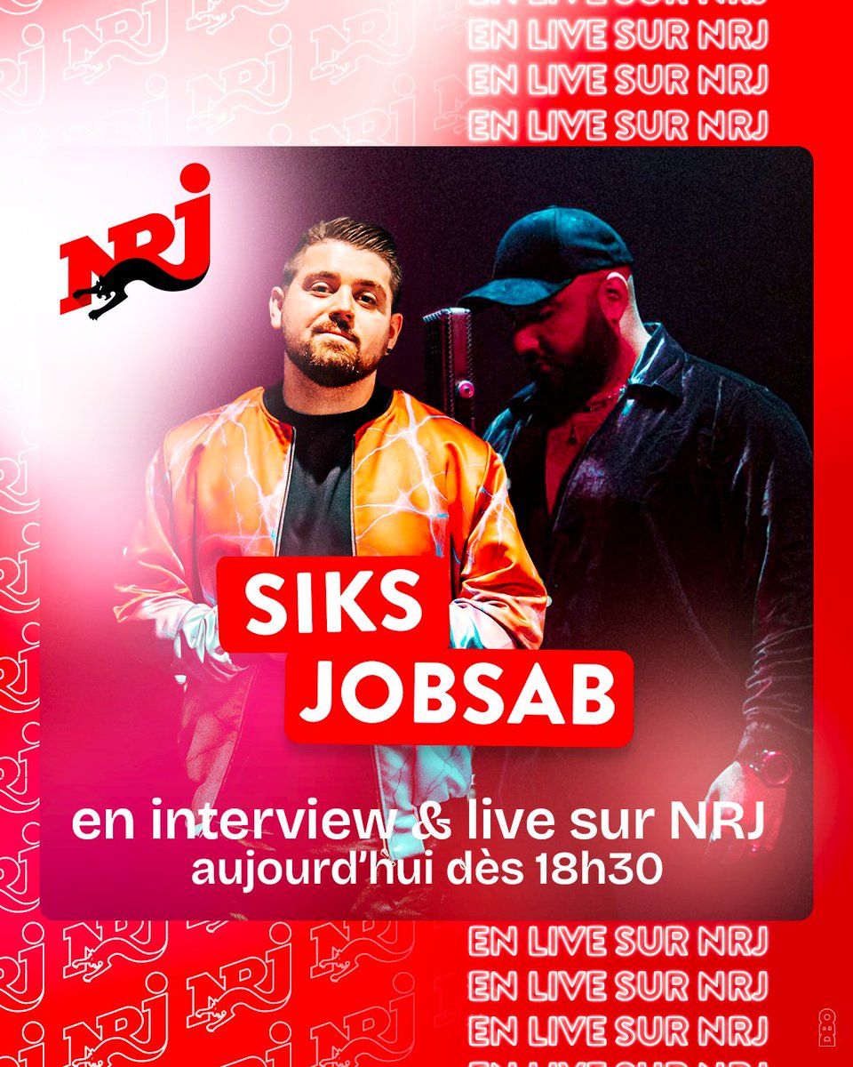 Aujourd'hui SIKS & JOBSAB seront en direct sur NRJ dès 18h30 ! 🔥