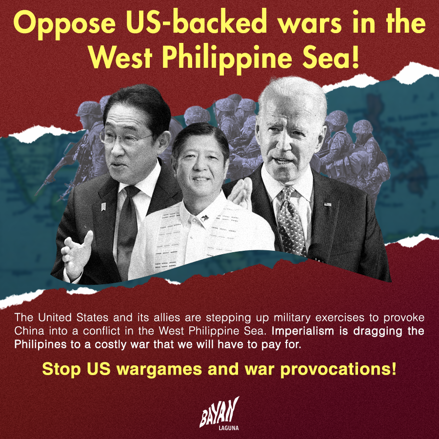 OPPOSE US-BACKED WARS IN THE WEST PHILIPPINE SEA! STOP US WARGAMES AND PROVOCATION! US TROOPS OUT NOW!

Bayan Laguna stands firm in opposing attempts by the US to drag the PH into a war with China under the guise of protecting our sovereignty. #AtinAngPinas #USTroopsOutNow