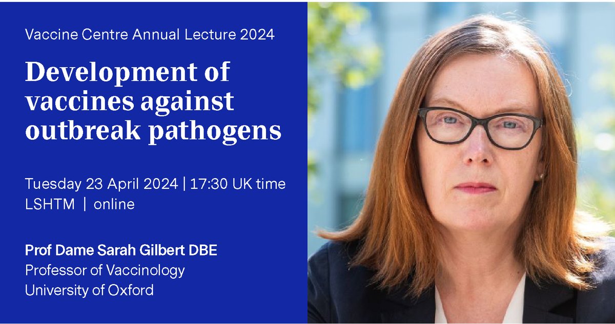 For #WorldImmunisationWeek2024 we are delighted to welcome Prof Dame Sarah Gilbert @UniofOxford to give our Annual Lecture. Prof Gilbert will be speaking about the development of #vaccines against outbreak pathogens. Join us @LSHTM or online 👇 🔗bit.ly/49sXRU9