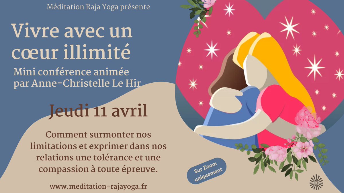 Jeudi 11 avril à 19h
VIVRE AVEC UN COEUR ILLIMITÉ
Conférence en ligne uniquement

#meditation #coeur #compassion #tolérance #activitegratuite #rajayoga #conference

Toutes les infos + lien vers le direct:
bit.ly/4cQ3oqU

Tous nos programmes sur
meditation-rajayoga.fr