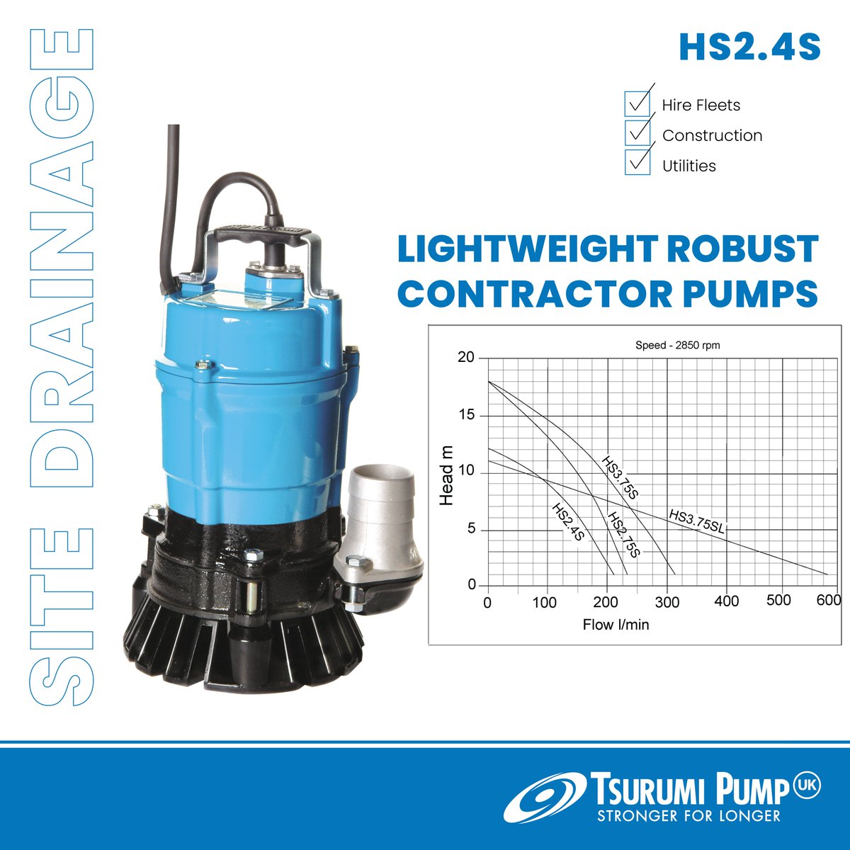 The HS2.4S is a lightweight, yet powerful, portable contractor pump, used widely by tool rental companies, utilities & in the construction industry.

All Tsurumi submersible pumps are accompanied by a 3-year guarantee.
#StrongerForLonger