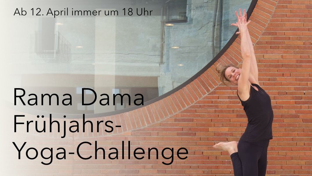 5 Tage, 5 Yogasessions vom 12. bis 16. April 2024, immer um 18 Uhr:

Frühlings-Yoga-Challenge »Rama Dama«
(Live via Zoom &amp; zum Nachstreamen)

Alle Infos: plus.yogamour.de/rama-dama-24 

#yogachallenge #yogaauszeit #beweglichkeit
