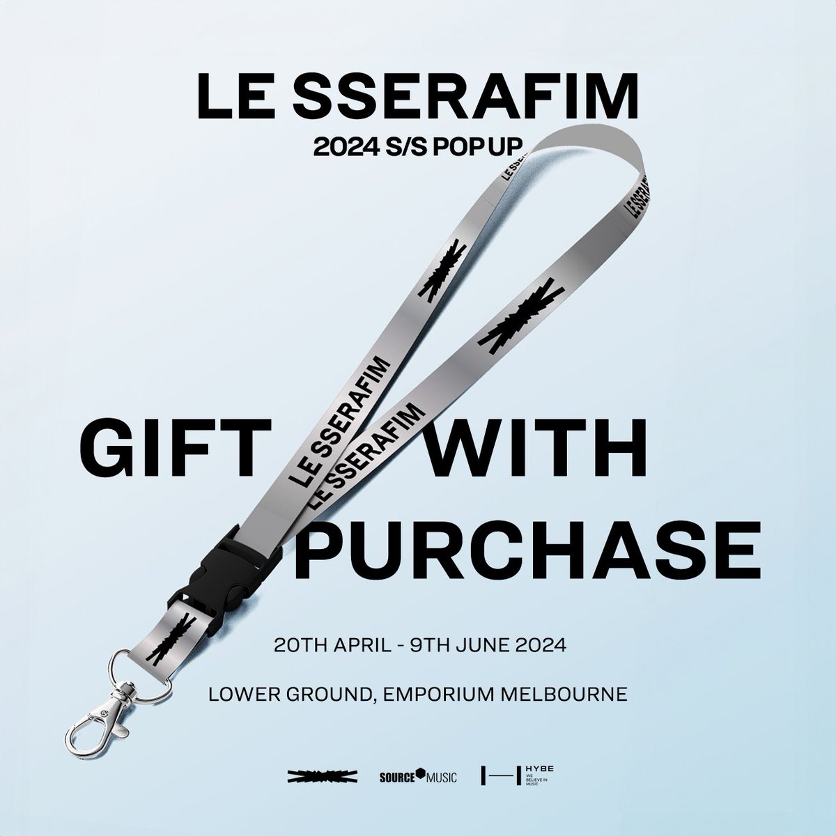 GIFT WITH PURCHASE All purchases above $100 will receive a complimentary LE SSERAFIM lanyard. While stocks last. LE SSERAFIM 2024 S/S POP UP. 20th April - 9th June 2024. Lower Ground, Melbourne Emporium. #LE_SSERAFIM #2024_SS_POPUP #LE_SSERAFIM_EASY #POPUP #MELBOURNE