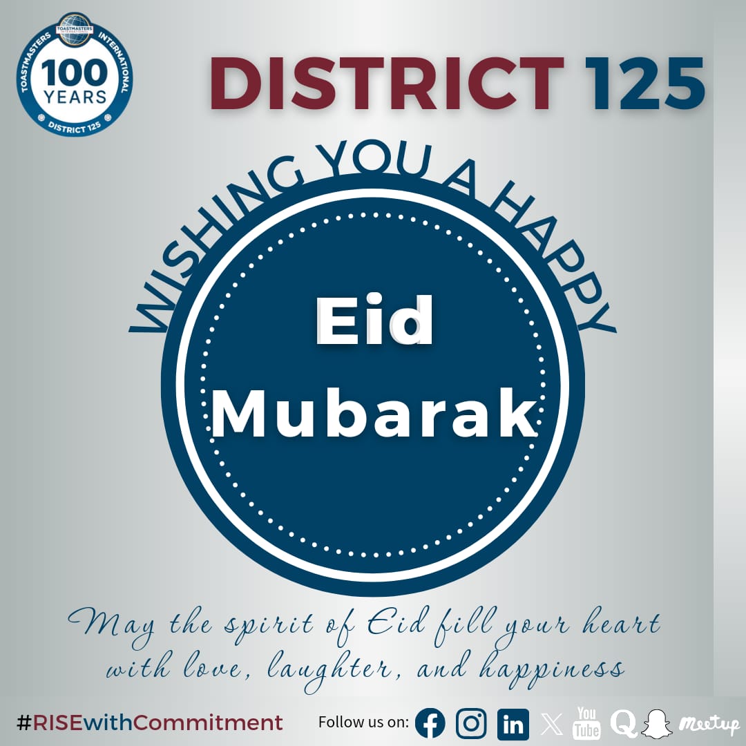 On this auspicious occasion of Eid-ul-Fitr, may the spirit of unity and compassion fill your heart and home. Wishing you a blessed Eid surrounded by family and friends.𝐄𝐢𝐝 𝐌𝐮𝐛𝐚𝐫𝐚𝐤! 💫💫

#Eid #FestiveVibes
#D125 #Toastmasters100Years
#WhereLeadersAreMade
#Leadership