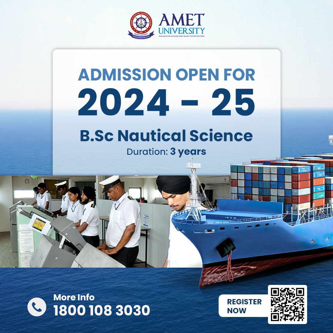 Indulge in the path that oversees the movement of vessels, and studies the art of seamanship.

Admissions Open 2024 - 25
B.Sc Nautical Science
Duration: 3 years

For more details,
Visit: http//:ametuniv.ac.in
#NauticalScience #Seaways #Seamanship