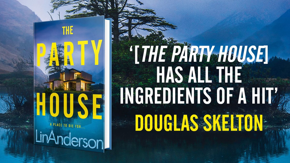 THE PARTY HOUSE - 'has all the ingredients of a hit.' ... Douglas Skelton
viewbook.at/ThePartyHouse  
#CrimeFiction #Thriller #ThePartyHouse #PartyHouseBook #LinAnderson
