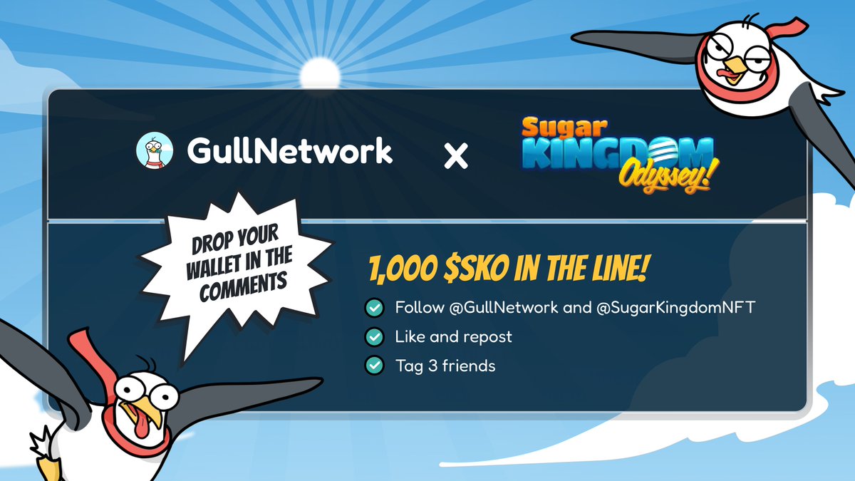 Gull AI (@gullnetwork) on Twitter photo Excited to partner with the <a href="/SugarKingdomNFT/">Sugar Kingdom Odyssey</a> 🍬
We're giving away 1,000 $SKO to our communities✨
✅ Follow <a href="/GullNetwork/">Gull AI</a> & <a href="/SugarKingdomNFT/">Sugar Kingdom Odyssey</a>
✅ Like & RT
✅ Tag 3 friends
✅ Drop your wallet in the commets!
You have 24 hours! #letsgull
#GullNetwork Excited to partner with the <a href="/SugarKingdomNFT/">Sugar Kingdom Odyssey</a> 🍬
We're giving away 1,000 $SKO to our communities✨
✅ Follow <a href="/GullNetwork/">Gull AI</a> & <a href="/SugarKingdomNFT/">Sugar Kingdom Odyssey</a>
✅ Like & RT
✅ Tag 3 friends
✅ Drop your wallet in the commets!
You have 24 hours! #letsgull
#GullNetwork